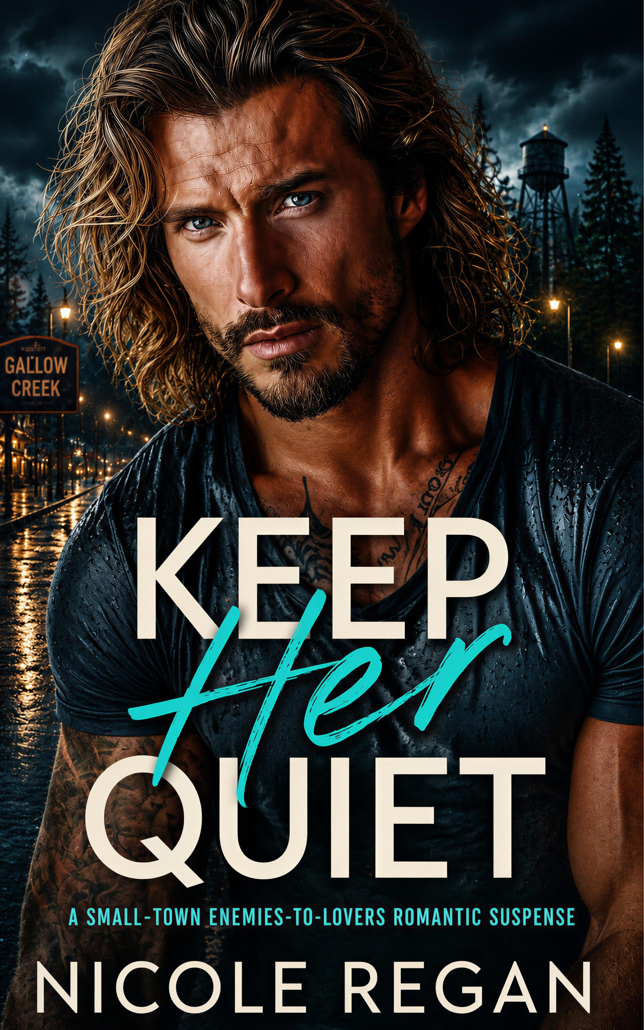 Keep Her Quiet by Nicole Regan